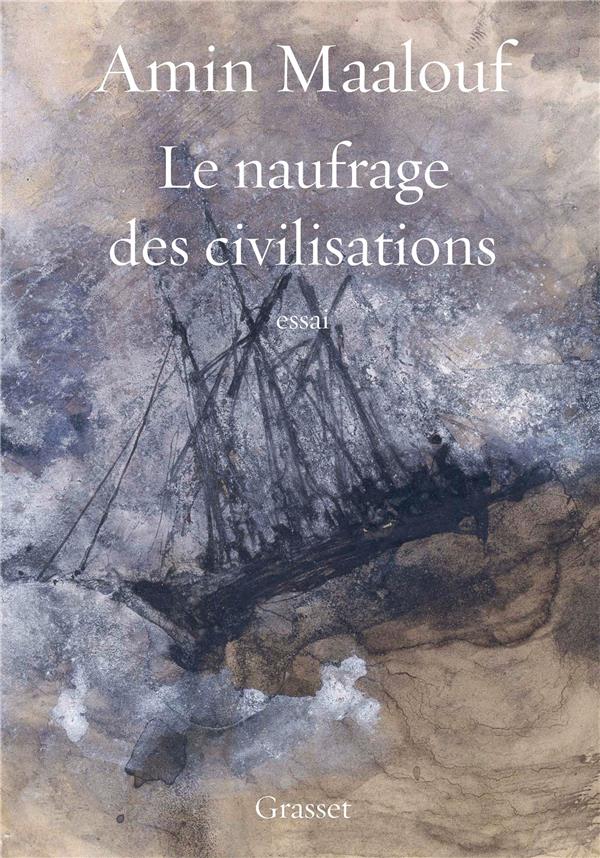 LE NAUFRAGE DES CIVILISATIONS - PRIX AUJOURD'HUI 2019