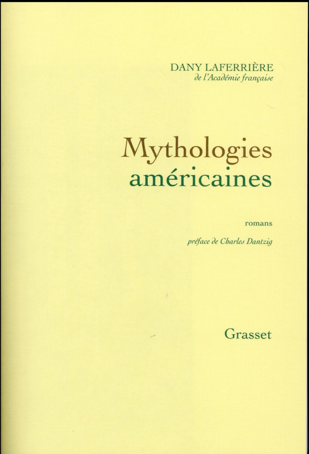 MYTHOLOGIES AMERICAINES - ROMANS - PREFACE DE CHARLES DANTZIG