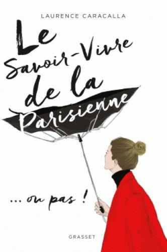 LE SAVOIR-VIVRE DE LA PARISIENNE