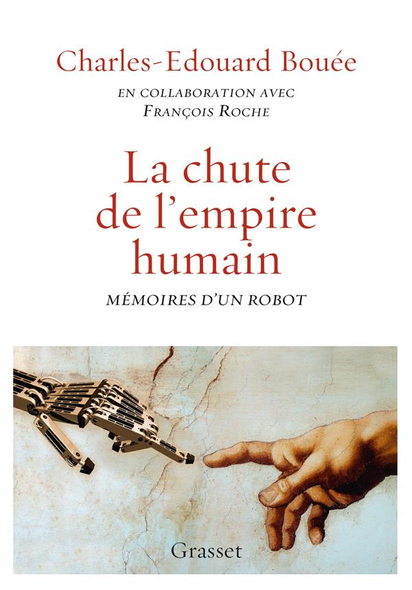 LA CHUTE DE L'EMPIRE HUMAIN - MEMOIRES D'UN ROBOT