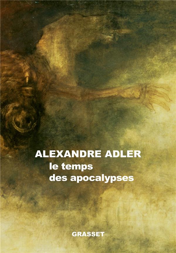 LE TEMPS DES APOCALYPSES - ESSAI