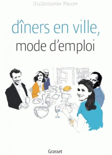 DINERS EN VILLE MODE D EMPLOI - L'ART DE SE PASSER LES PLATS