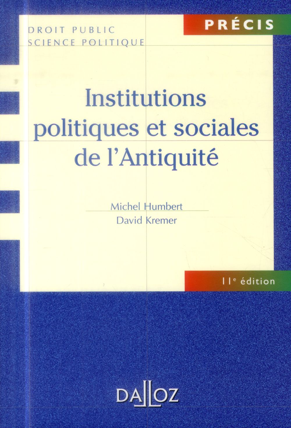 INSTITUTIONS POLITIQUES ET SOCIALES DE L'ANTIQUITE - 11E ED.