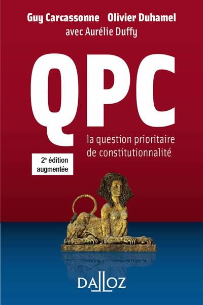 QPC. 2E ED. - LA QUESTION PRIORITAIRE DE CONSTITUTIONNALITE