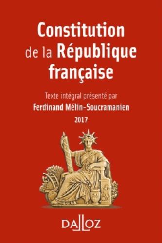 CONSTITUTION DE LA REPUBLIQUE FRANCAISE 2017 - 14E ED.