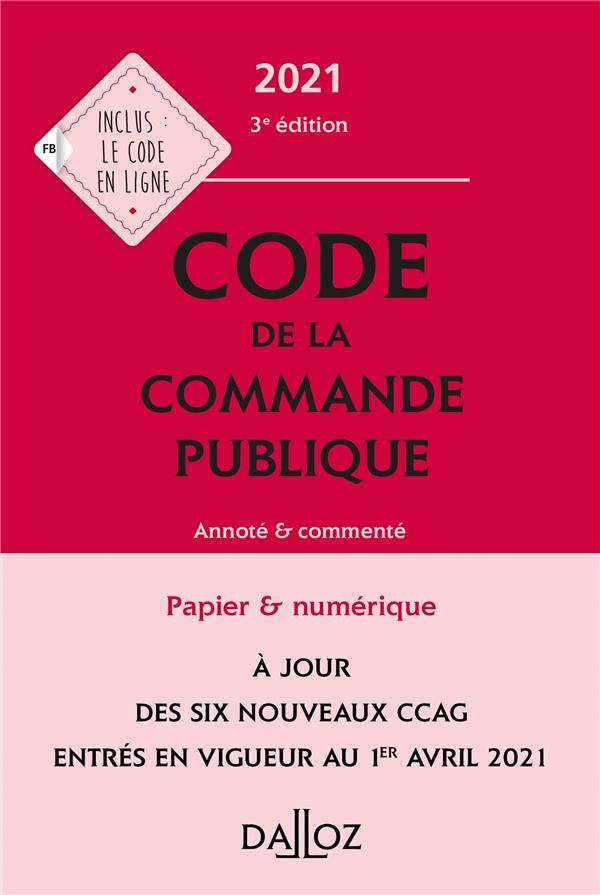CODE DE LA COMMANDE PUBLIQUE 2021, ANNOTE ET COMMENTE - 3E ED.