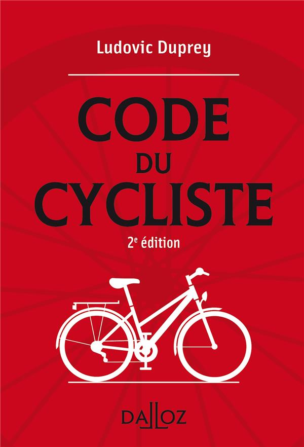 LE CODE DU CYCLISTE - 2E ED.