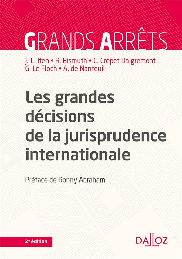 LES GRANDES DECISIONS DE LA JURISPRUDENCE INTERNATIONALE - 2E ED.