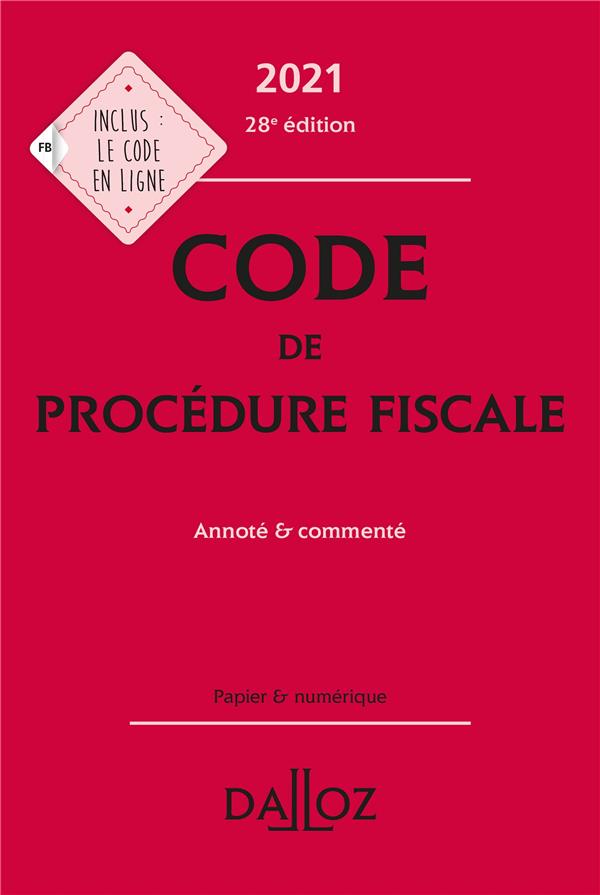 CODE DE PROCEDURE FISCALE 2021, ANNOTE ET COMMENTE - 28E ED.