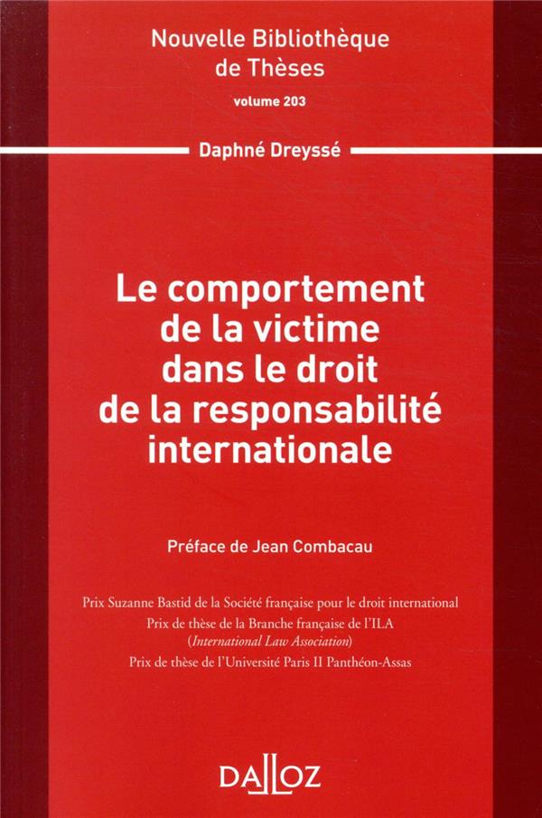 LE COMPORTEMENT DE LA VICTIME DANS LE DROIT DE LA RESPONSABILITE INTERNATIONALE. VOL 203