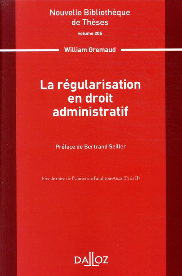 LA REGULARISATION EN DROIT ADMINISTRATIF. VOLUME 205