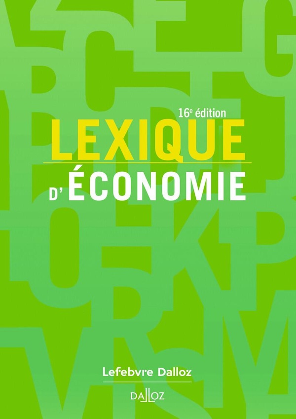 LEXIQUE D'ECONOMIE. 16E ED.