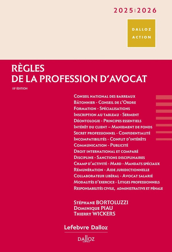 REGLES DE LA PROFESSION D'AVOCAT 2025/2026. 18E ED.