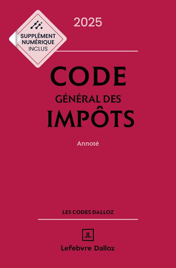 CODE GENERAL DES IMPOTS 2025, ANNOTE. 34E ED.