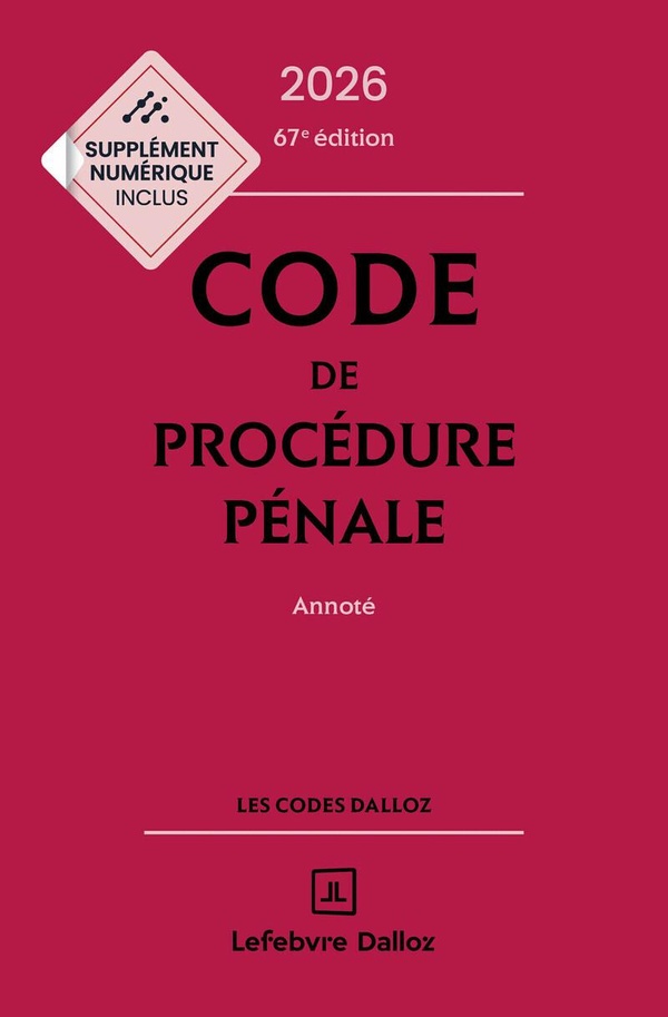 CODE DE PROCEDURE PENALE 2026, ANNOTE 67E ED. + SUPPLEMENT "LOI NARCOTRAFIC" INCLUS