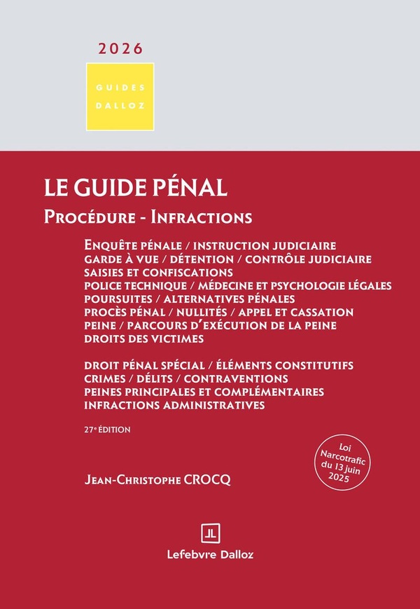 LE GUIDE PENAL. PROCEDURE - INFRACTIONS 27E ED.