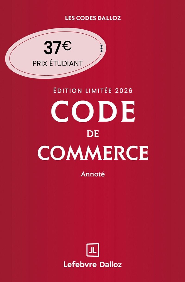 CODE DE COMMERCE 2026 ANNOTE. EDITION LIMITEE. 121E ED.