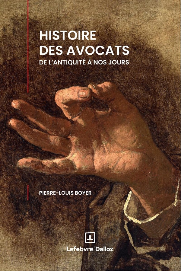 HISTOIRE DES AVOCATS DE L'ANTIQUITE A NOS JOURS