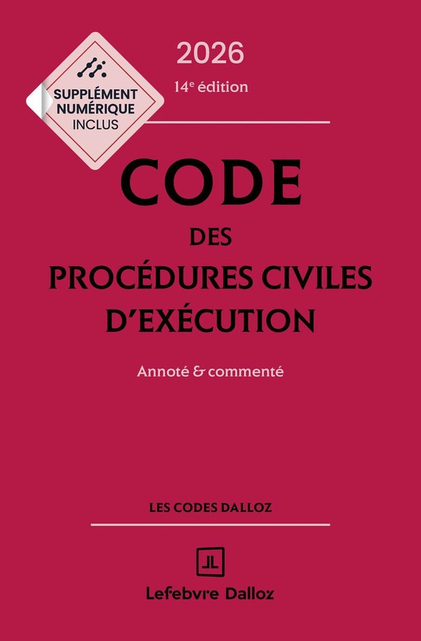 CODE DES PROCEDURES CIVILES D'EXECUTION 2026, ANNOTE ET COMMENTE. 14E ED.