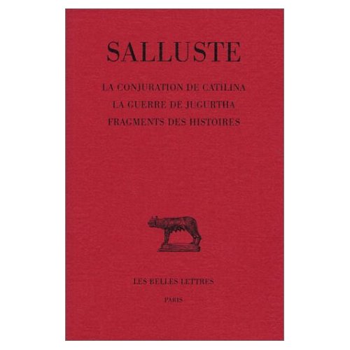 LA CONJURATION DE CATILINA. LA GUERRE DE JUGURTHA.