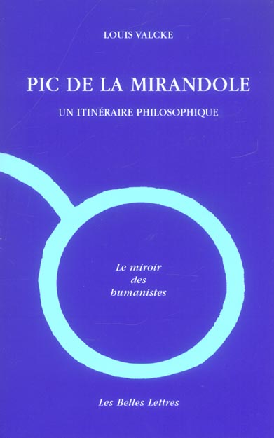PIC DE LA MIRANDOLE - UN ITINERAIRE PHILOSOPHIQUE