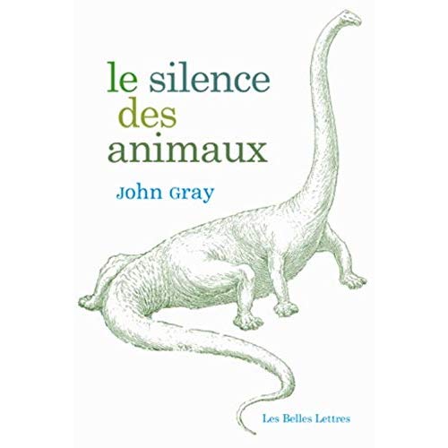 LE SILENCE DES ANIMAUX - DU PROGRES ET AUTRES MYTHES MODERNES