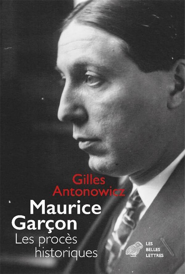 MAURICE GARCON. PROCES HISTORIQUES - L AFFAIRE GRYNSZPAN (1938). LES PIQUEUSES D ORSAY (1942). L EXE