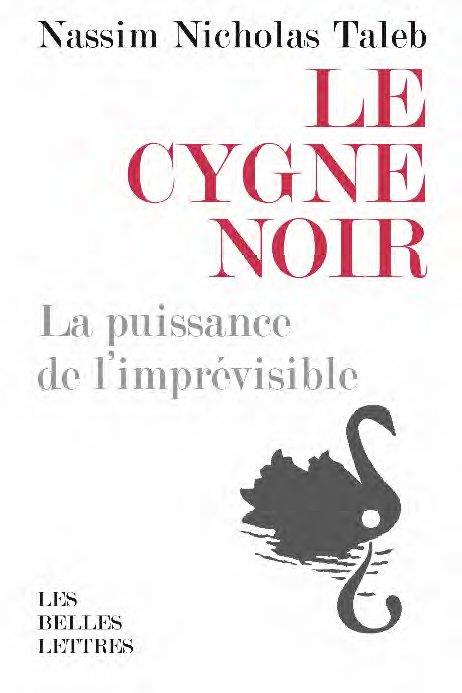 LE CYGNE NOIR [FORMAT POCHE] - LA PUISSANCE DE L'IMPREVISIBLE. SUIVI DE FORCE ET FRAGILITE