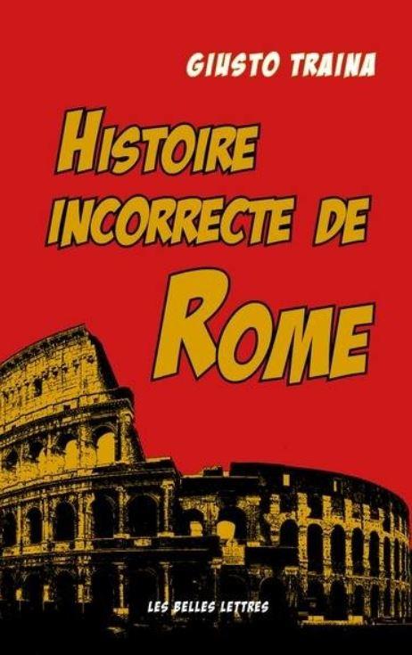 HISTOIRE INCORRECTE DE ROME - ILLUSTRATIONS, COULEUR