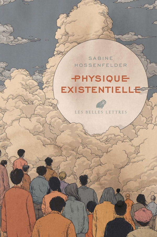 PHYSIQUE EXISTENTIELLE - GUIDE SCIENTIFIQUE SUR LES PLUS GRANDES QUESTIONS DE LA VIE - ILLUSTRATIONS