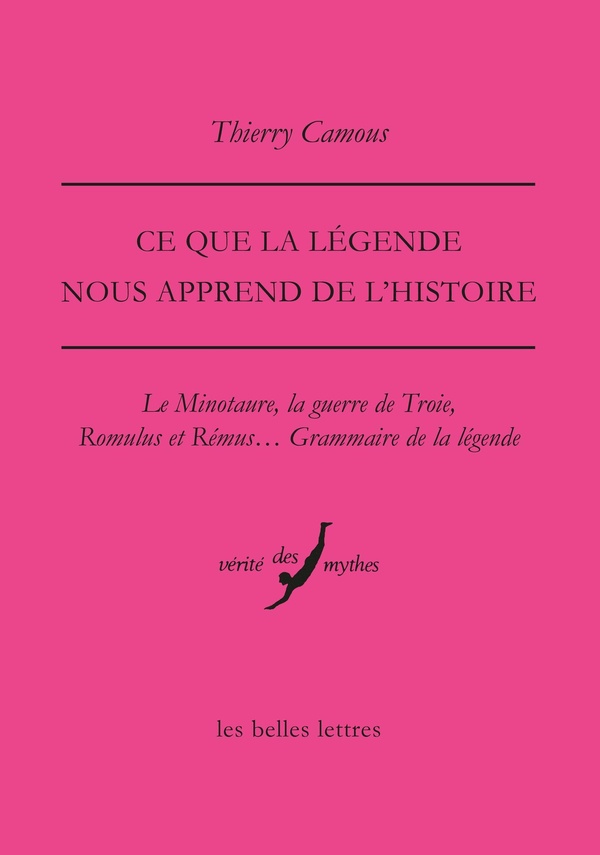 CE QUE LA LEGENDE NOUS APPREND DE L'HISTOIRE - LE MINOTAURE, LA GUERRE DE TROIE, ROMULUS ET REMUS...