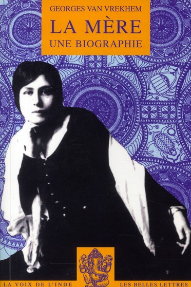 LA MERE - UNE BIOGRAPHIE
