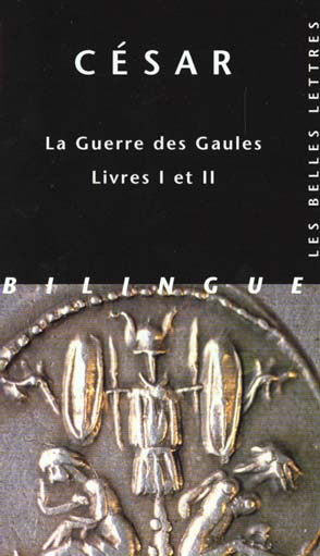 LA GUERRE DES GAULES. LIVRES I ET II