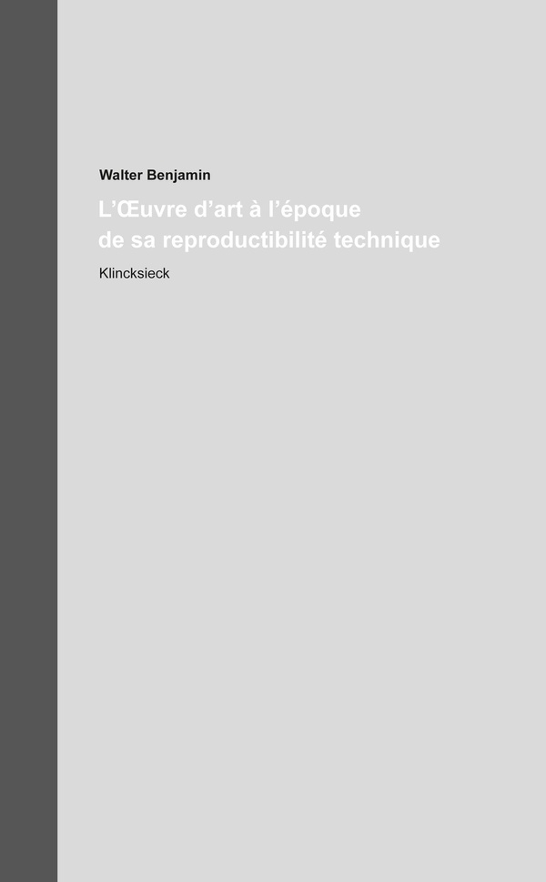 L'OEUVRE D'ART A L'EPOQUE DE SA REPRODUCTIBILITE TECHNIQUE - OEUVRES ET INEDITS 16
