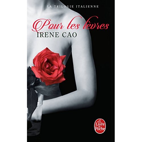 POUR TES LEVRES (LA TRILOGIE ITALIENNE, TOME 2)