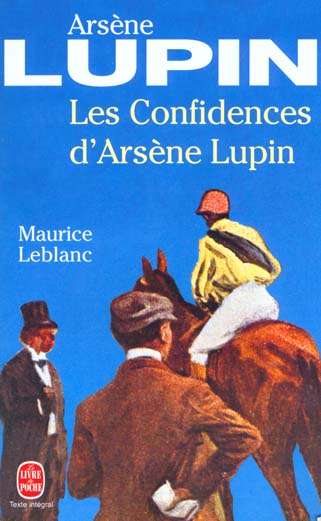 LES CONFIDENCES D'ARSENE LUPIN