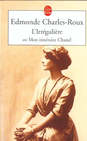 L'IRREGULIERE - OU MON ITINERAIRE CHANEL