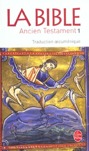 LA BIBLE - ANCIEN TESTAMENT TOME 1 - TRADUCTION OECUMENIQUE