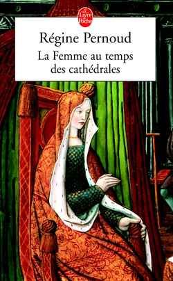 LA FEMME AU TEMPS DES CATHEDRALES