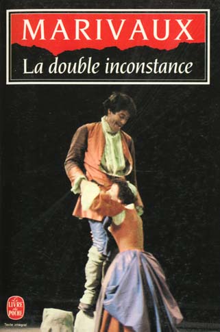 LA DOUBLE INCONSTANCE SUIVI DE ARLEQUIN POLI PAR L'AMOUR