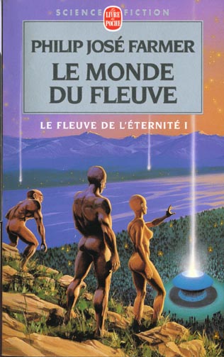 LE MONDE DU FLEUVE (LE FLEUVE DE L'ETERNITE, TOME 1)