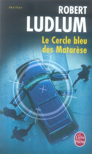 LE CERCLE BLEU DES MATARESE (EN 1 VOLUME)