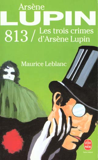 813 LES TROIS CRIMES D'ARSENE LUPIN