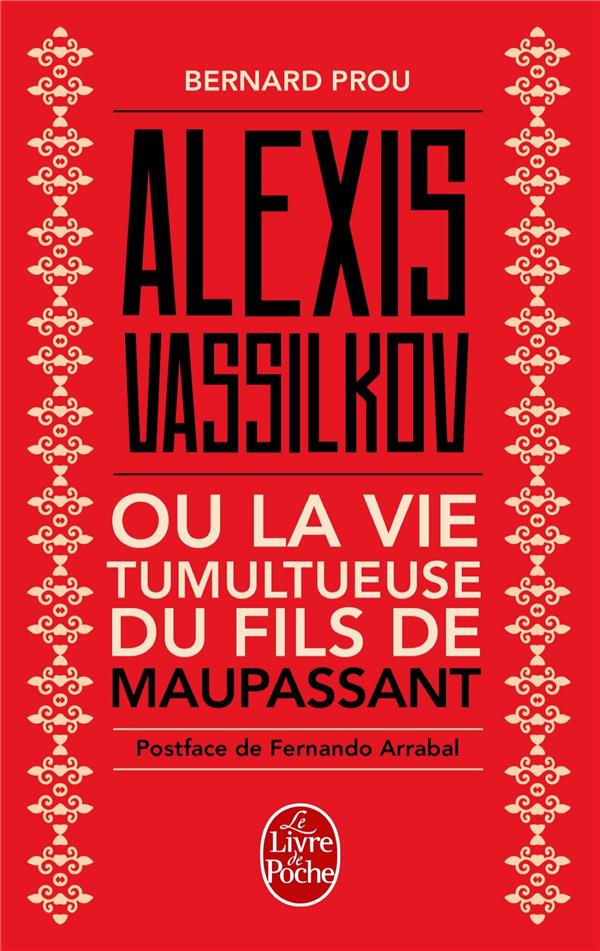 ALEXIS VASSILKOV OU LA VIE TUMULTUEUSE DU FILS DE MAUPASSANT