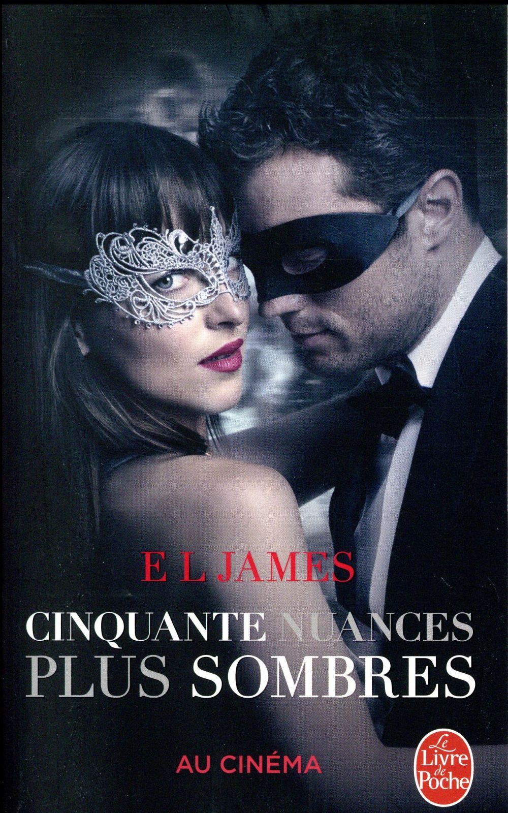 CINQUANTE NUANCES PLUS SOMBRES (CINQUANTE NUANCES, TOME 2) - EDITION FILM - LA TRILOGIE FIFTY SHADES