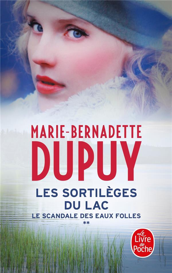 LES SORTILEGES DU LAC (LE SCANDALE DES EAUX FOLLES, TOME 2)