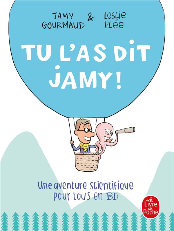 TU L'AS DIT JAMY ! - UNE AVENTURE SCIENTIFIQUE POUR TOUS EN BD