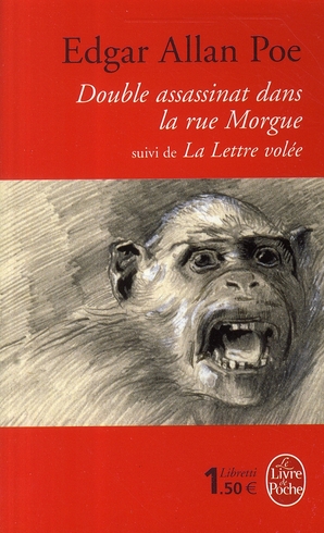 LE DOUBLE ASSASSINAT DE LA RUE MORGUE, SUIVI DE LA LETTRE VOLEE