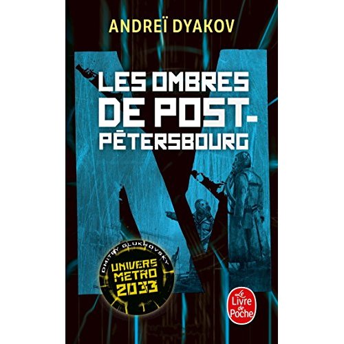 LES OMBRES DE POST-PETERSBOURG - L'UNIVERS DE METRO 2033