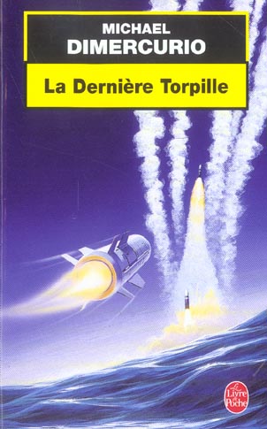 LA DERNIERE TORPILLE